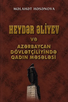 Heydər Əliyev və Azərbaycan dövlətçiliyində qadın məsələsi