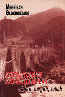 Azərbaycan və azərbaycanlılar: dünən, bu gün, sabah