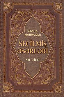 Seçilmiş əsərləri: XII cild