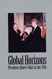 Global Horizons: President Aliyev's Visit to the USA 