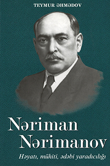 Nəriman Nərimanov: həyatı, mühiti, ədəbi yaradıcılığı