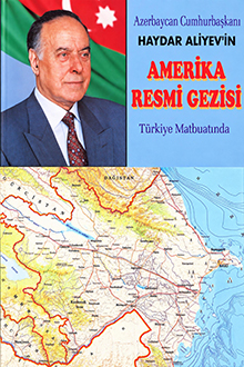 Azerbaycan Cumhurbaşkanı Haydar Aliyev'in Amerika Resmi Gezisi Türkiye Matbuatında
