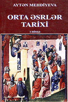 Orta əsrlər tarixi: tarix fakültəsində tədris edilən kurs üzrə bakalavr hazırlığı üçün testlər: I hissə