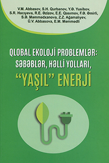 Qlobal ekoloji problemlər: səbəblər, həlli yolları, “yaşıl” enerji