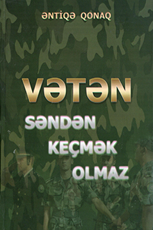 Vətən, səndən keçmək olmaz!
