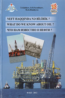 Neft haqqında nə bilirik?