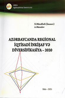Azərbaycanda regional iqtisadi inkişaf və diversifikasiya - 2020: iqtisadi rayonların, respublika tabeli şəhərlərin və inzibati rayonların reytinqi