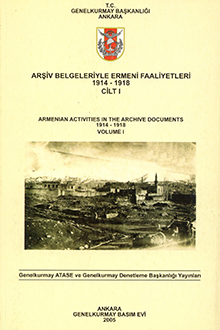 Arşiv Belgeleriyle Ermeni Faaliyetleri: 1914-1918: Cilt I: 1914-1915