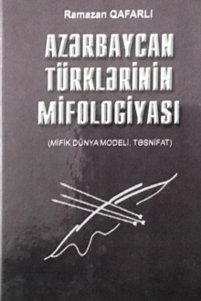 Azərbaycan türklərinin mifologiyası: mifik dünya modeli,təsnifat