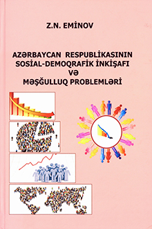 Azərbaycan Respublikasının sosial-demoqrafik inkişafı və məşğulluq problemləri