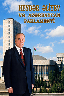 Heydər Əliyev və Azərbaycan parlamenti