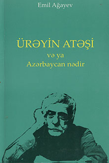 Ürəyin atəşi və ya Azərbaycan nədir: esse