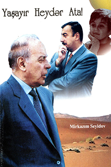Yaşayır Heydər Ata!