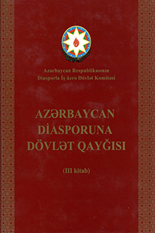 Azərbaycan diasporuna dövlət qayğısı: III kitab
