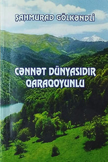 Cənnət dünyasıdır Qaraqoyunlu