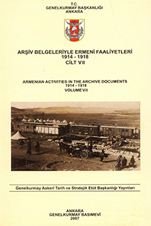 Arşiv Belgeleriyle Ermeni Faaliyetleri: 1914-1918: Cilt VII: 1914-1915