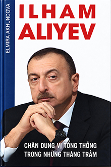 Ilham Aliyev: chân dung vị tổng thống trong những thăng trầm 