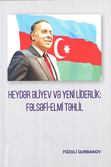 Heydər Əliyev və yeni liderlik: fəlsəfi-elmi təhlil
