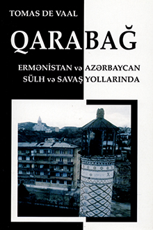 Qarabağ: Ermənistan və Azərbaycan sülh və savaş yollarında