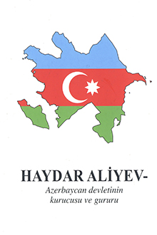 Haydar Aliyev - Azerbaycan devletinin kurucusu ve gururu