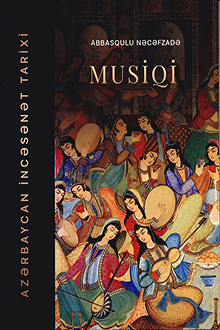 Azərbaycan incəsənət tarixi: II kitab: Musiqi
