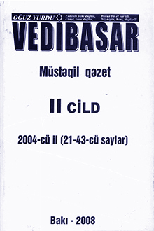 "Vedibasar": müstəqil qəzet: II cild: 2004-cü il: 21-43-cü saylar