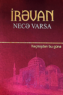 İrəvan necə varsa: keçmişdən bu günə