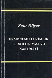 Erməni milli kimlik psixologiyası və xəstəliyi