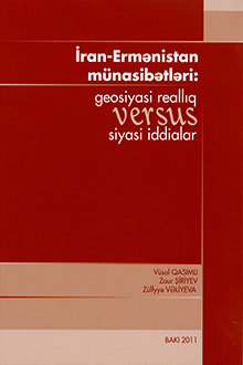 İran-Ermənistan münasibətləri: geosiyasi reallıq, versus, siyasi iddialar 