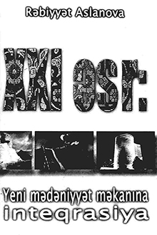 XXI əsr: yeni mədəniyyət məkanına inteqrasiya