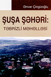 Şuşa şəhəri: Təbrizli məhəlləsi