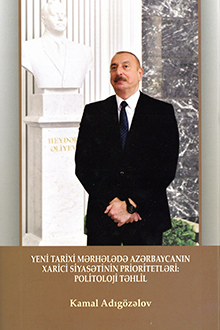 Yeni tarixi mərhələdə Azərbaycanın xarici siyasətinin prioritetləri: politoloji təhlil