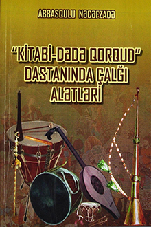 "Kitabi-Dədə Qorqud" dastanında çalğı alətləri