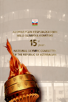Azərbaycan Respublikasının Milli Olimpiya Komitəsi - 15 il