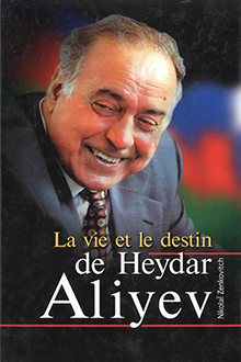 La vie et le destin de Heydar Aliyev