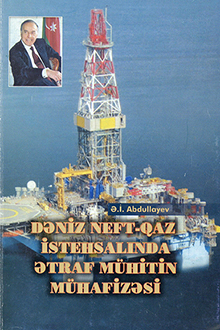 Dəniz neft-qaz istehsalında ətraf mühitin mühafizəsi