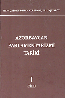 Azərbaycan parlamentarizmi tarixi: I cild