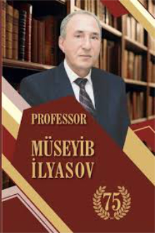 Professor Müseyib İlyasov - 75