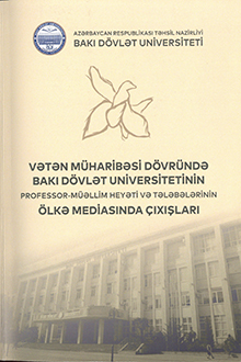 Vətən müharibəsi dövründə Bakı Dövlət Universitetinin professor-müəllim heyəti və tələbələrinin ölkə mediasında çıxışları
