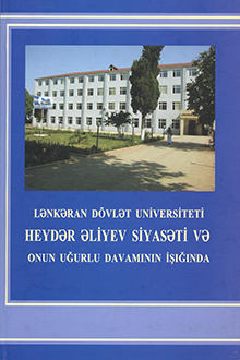 Lənkəran Dövlət Universiteti Heydər Əliyev siyasəti və onun uğurlu davamının işığında