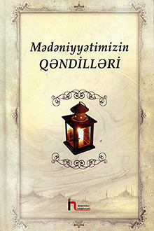 Mədəniyyətimizin qəndilləri