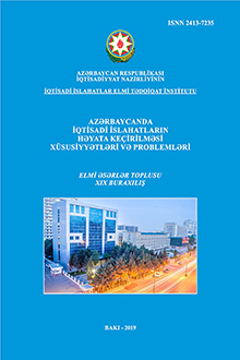 Azərbaycanda iqtisadi islahatların həyata keçirilməsi xüsusiyyətləri və problemləri: elmi əsərlərin toplusu: XIX buraxılış
