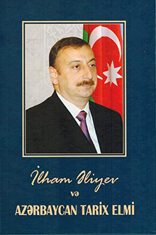 İlham Əliyev və Azərbaycan tarix elmi