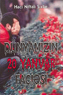 Dünyamızın 20 Yanvar faciəsi