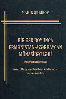 Bir əsr boyunca Ermənistan-Azərbaycan münasibətləri