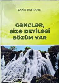 Gənclər, sizə deyiləsi sözüm var: I kitab