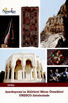 Azerbaycanın Kültürel Miras Örnekleri UNESCO listelerinde: turistler için kılavuz