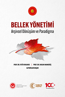 Bellek Yönetimi: Arşivsel Dönüşüm ve Paradigma