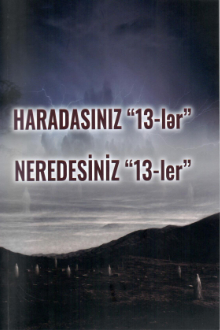 Haradasınız, “13-lər?”