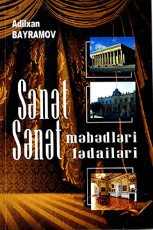 Sənət, sənət məbədləri, sənət fədailəri